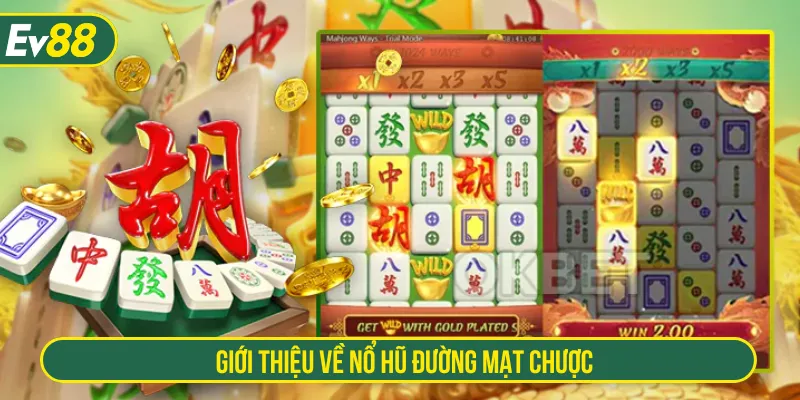 Đường mạt chược là game nổ hũ hấp dẫn cho người chơi