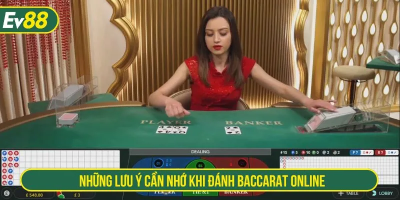 Những lưu ý cần nhớ khi đánh Baccarat Online