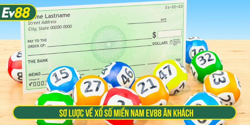 Sơ lược về xổ số miền Nam EV88 ăn khách
