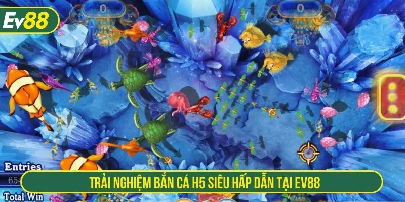 Trải nghiệm bắn cá H5 siêu hấp dẫn tại EV88